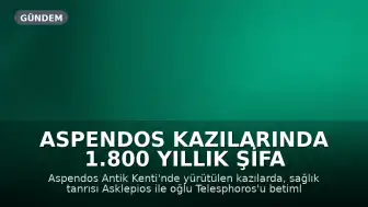 Aspendos Kazılarında 1.800 Yıllık Şifa Heykeli Bulundu