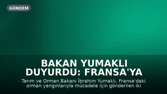 Bakan Yumaklı Duyurdu: Fransa'ya Gönderilen Yangın Söndürme Uçakları Türkiye'ye Döndü