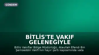 Bitlis'te Vakıf Geleneğiyle Vatandaşlara Soğuk Su İkramı