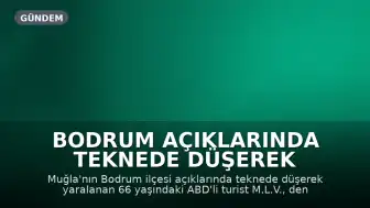 Bodrum Açıklarında Teknede Düşerek Yaralanan ABD'li Turist Deniz Ambulansı ile Kurtarıldı