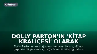 Dolly Parton'ın 'Kitap Kraliçesi' Olarak Milyonlarca Çocuğa Okuma Sevgisi Aşılaması