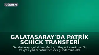 Galatasaray'da Patrik Schick Transferi Gündemde: Teknik Direktör Okan Buruk Onay Verdi