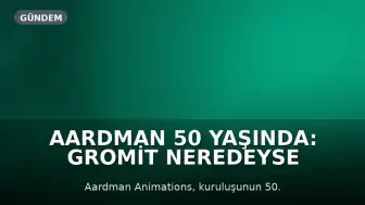 Aardman 50 Yaşında: Gromit Neredeyse Kedi Olacaktı, Shaun the Sheep Konuşacaktı