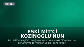 Eski MİT'çi Kozinoğlu'nun Ölümüyle İlgili Soruşturmada Senaristlere İfade Çağrısı