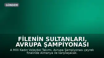 Filenin Sultanları, Avrupa Şampiyonası Çeyrek Finalinde Almanya ile Karşılaşıyor