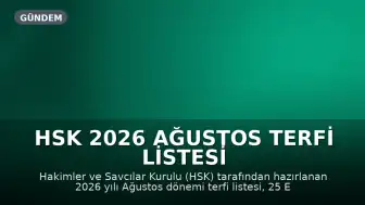 HSK 2026 Ağustos Terfi Listesi Resmî Gazete'de Yayımlandı