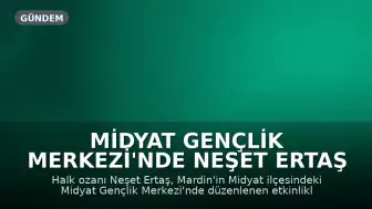 Midyat Gençlik Merkezi'nde Neşet Ertaş Anıldı: Portresi Çizildi, Türküleri Seslendirildi