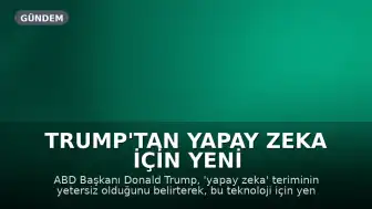 Trump'tan Yapay Zeka İçin Yeni İsim Önerisi: Anket Çağrısı