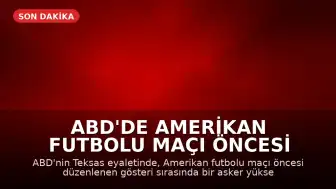 ABD'de Amerikan Futbolu Maçı Öncesi Talihsiz Kaza: Asker Yüksekten Düştü