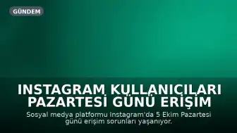 Instagram Kullanıcıları Pazartesi Günü Erişim Sorunu Yaşıyor: Neden Açılmıyor?