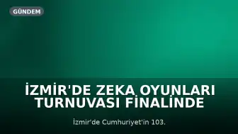 İzmir'de Zeka Oyunları Turnuvası Finalinde 180 Öğrenci Yarıştı