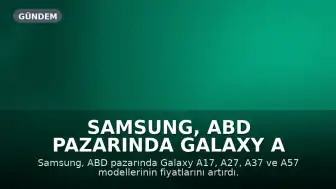 Samsung, ABD Pazarında Galaxy A Serisi Fiyatlarına Zam Yaptı