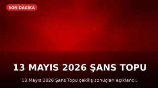 13 Mayıs 2026 Şans Topu Sonuçları Açıklandı