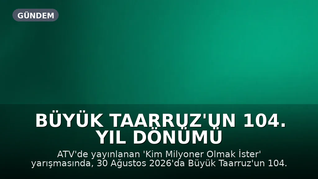 Büyük Taarruz'un 104. Yıl Dönümü Kutlanacak