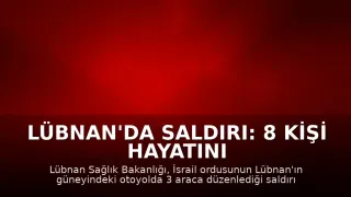 Lübnan'da Saldırı: 8 Kişi Hayatını Kaybetti