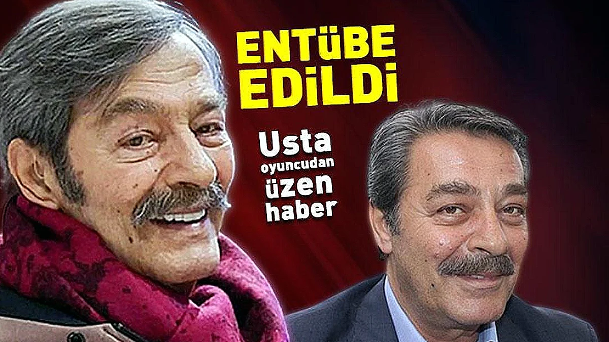 Yeşilçam Oyuncusu K.İ. Entübe Edildi, Sağlık Durumu Ağırlaşıyor